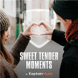 Sweet Tender Moments | Kaptain