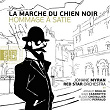 La marche du chien noir - Hommage à Satie | Johane Myran