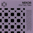 Our Fairy Tales | Nekob