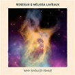 Why Should I Smile | Roseaux