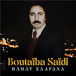 Rahat Zaafana | Boutaïba Saïdi