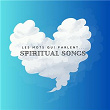 Spiritual Songs "Les mots qui parlent" | Valérie Tribord