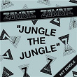 Jungle the Jungle | Zombie Zombie