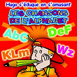 Les chansons de l'alphabet (Hugo s'éduque en s'amusant) | Le Monde D'hugo