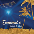 Emmanuel é, Cadeau de Dieu - Liturgie, chants d'assemblée n°14 - Avent Noël | Communauté Du Chemin Neuf