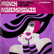 Femmes de Paris - Sixties Groove from Paris | The French Mademoiselles