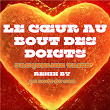 Le coeur au bout des doigts | Jacqueline Taïeb