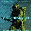 The Slumber Train Is Back | Alex Revox Jr.