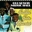 Broadway Music Hall- Golden Gate Quartet | The Golden Gate Quartet