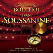 Glinka: Ivan Soussanine (Les Etoiles du Bolchoï) | Orchestre National Du Bolchoï