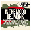 Dreyfus Jazz Club: In the Mood of... Monk | Richard Galliano New York Trio
