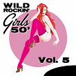 Wild Rockin' Girls 50', Vol. 5 | Laura Lee Perkins
