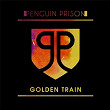 Golden Train | Penguin Prison