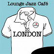 Lounge Jazz Café - London | Max Roach