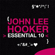 John Lee Hooker: Essential 10 | John Lee Hooker