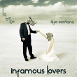 Infamous Lovers - EP | Ilya Santana