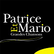 Patrice Et Mario: Grandes chansons | Patrice & Mario