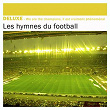 Deluxe: Les hymnes du football | Les Supporters