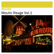 Deluxe: Moulin Rouge, Vol. 1 | Raphaële Concert Orchestra