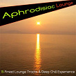 Aphrodisiac Lounge (15 Finest Lounge Tracks & Deep Chill Experience) | Bali Sunrise