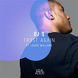 Trust Again (feat. Louise Williams) - EP | Dj Q