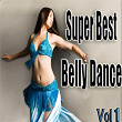 Super Best Belly Dance, Vol. 1 | Mustafa Nassar