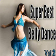 Super Best Belly Dance, Vol. 2 | Layla Rostom