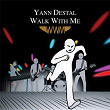 Walk with Me (Remixed) - EP | Yann Destal