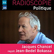 Radioscopie (Politique): Jacques Chancel reçoit Jean-Bedel Bokassa | Jacques Chancel