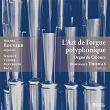 L'art de l'orgue polyphonique | Michel Bouvard