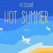 Kitsuné Hot Summer Playlist | Is Tropical
