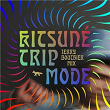 Kitsuné Trip Mode | Jerry Bouthier