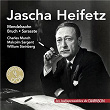 Jascha Heifetz: Works by Bruch, Mendelssohn & Sarasate (Les indispensables de Diapason) | Jascha Heifetz