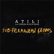 Sub-Terranean Exodus | Atili