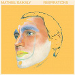 Respirations | Mathieu Saïkaly