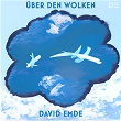 Über den Wolken | David Emde