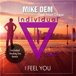 I Feel You | Mike Dem