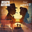 The Movies | Joseph Arthur