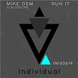 Run It | Mike Dem