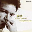 Bach: French Suites | Christophe Rousset