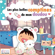 Les plus belles comptines de mon doudou | Jemy