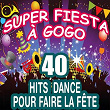 Super fiesta à gogo (40 Hits Dance pour faire la fête) | Divers