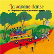 La savane danse: 27 comptines d'Afrique pour les tout-petits | Jean Emile Biayenda