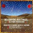 Olivier Messiaen: Des canyons aux étoiles | Orchestre De Chambre Nouvelle-aquitaine