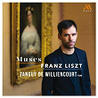 Muses - Franz Liszt | Tanguy De Williencourt