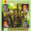 Casamance | Le Super Diamono