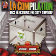 La compilation des élections en Côte d'Ivoire (2002 - 2010) | Tantie