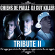 Tribute II | Chiens De Paille