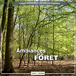 Naturophonia: Ambiances de la forêt | Fernand Deroussen