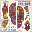 Hasta la Muerte | Duende